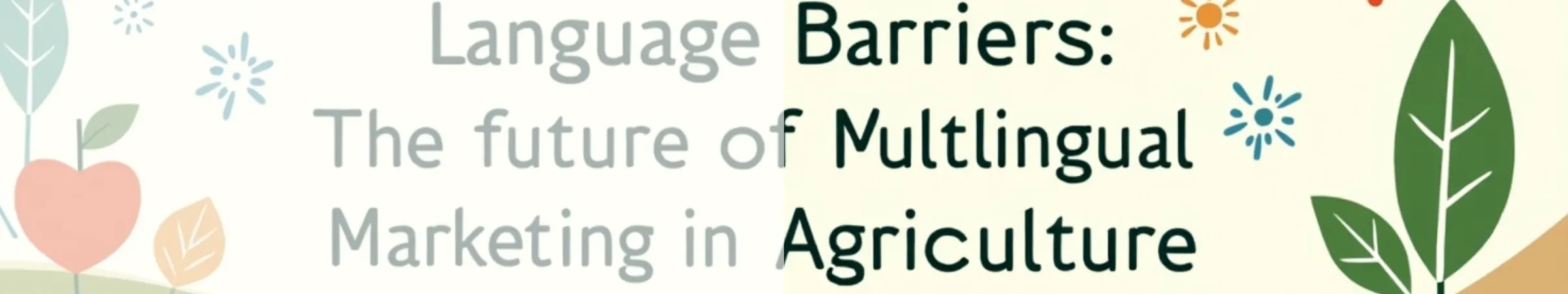 future-of-multilingual-marketing-in-agriculture-banner